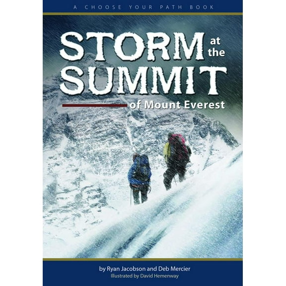 Pre-Owned Storm at the Summit of Mount Everest: A Choose Your Path Book (Paperback) 1591932750 9781591932758