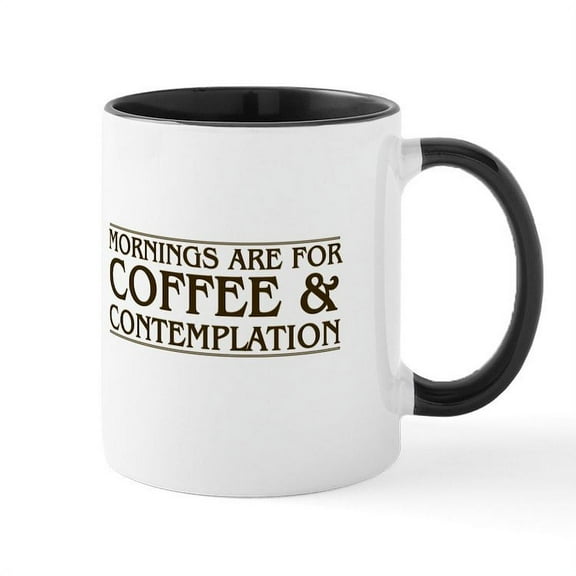 CafePress - Mornings Are For Coffee And Contemplation Mugs - 11 oz Ceramic Mug - Novelty Coffee Tea Cup