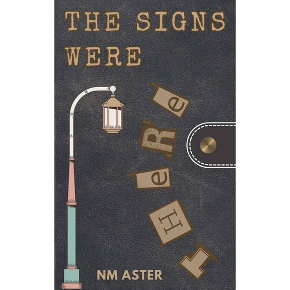 The Signs Were There, (Paperback)