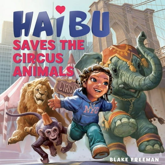 Haibu Haibu Saves the Circus Animals, (Hardcover)