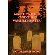 Matthew Piper and the Vampire Hunter (Hardcover)