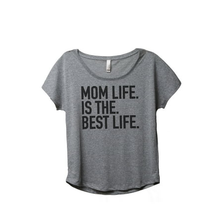 Thread Tank Mom Life is the Best Life Women's Relaxed Slouchy Dolman T-Shirt Tee Heather Grey