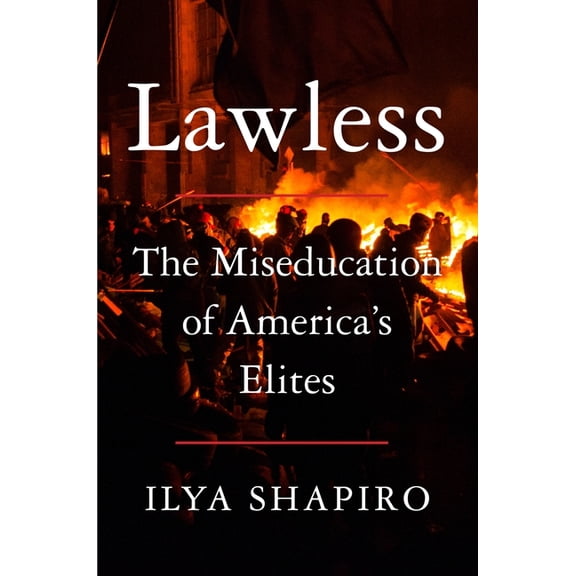 Lawless: The Miseducation of America's Elites, (Hardcover)