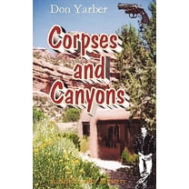 Corpses and Canyons : A Kip Yardley Mystery (Paperback)
