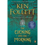 Kingsbridge: The Evening and the Morning : A Novel (Series #4) (Paperback)