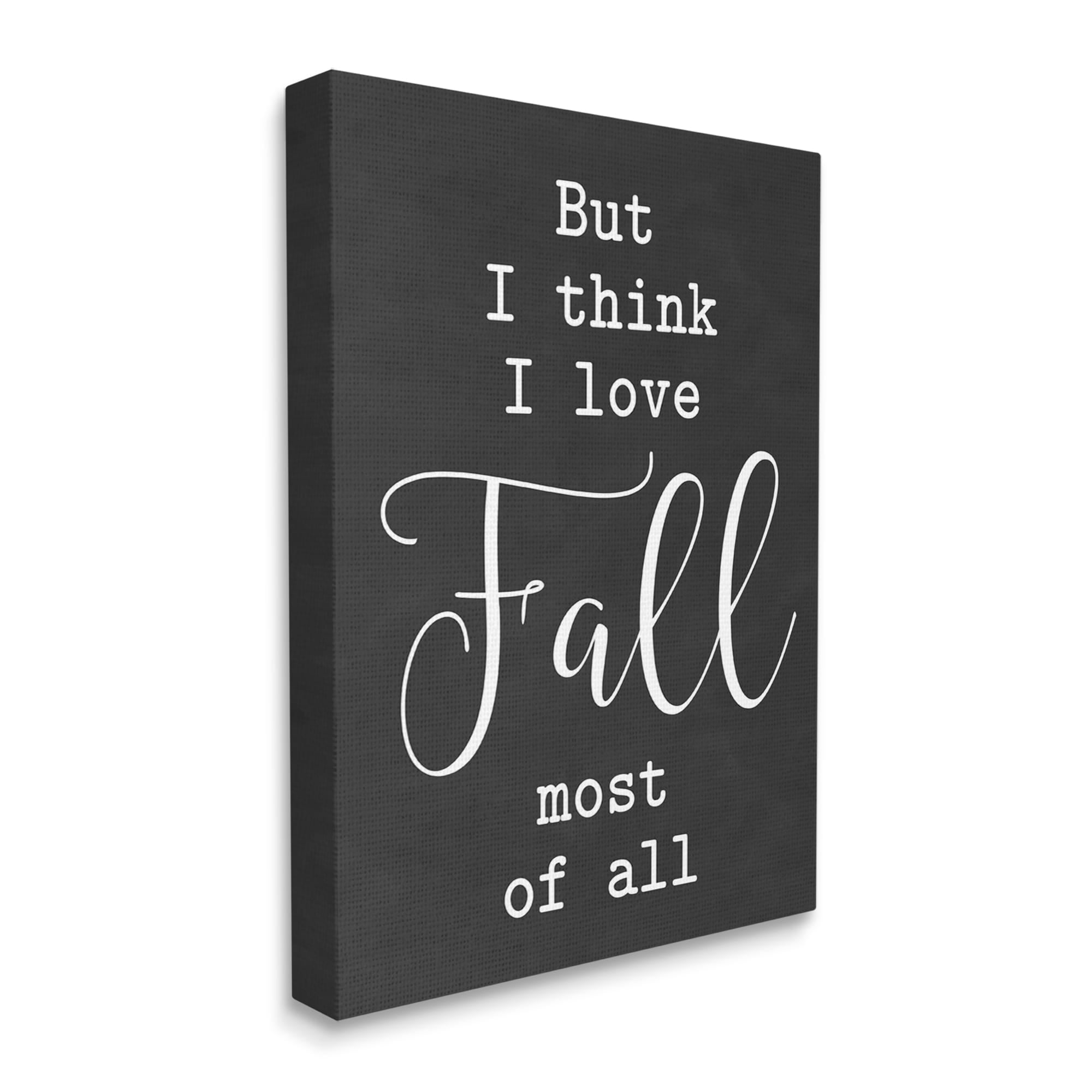 Love Fall Most Of All Seasonal Autumn Phrase Inspirational Graphic Art Gallery-Wrapped Canvas Print Wall Art