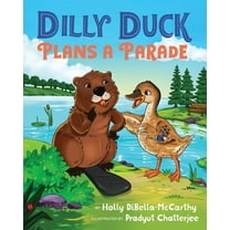 Dilly Duck Plans a Parade: A Children's Book About Empathy, Kindness, Colors and Senses, (Paperback)