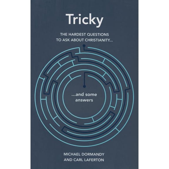 Tricky: The Hardest Questions to Ask about Christianity (and Some Answers), (Paperback)