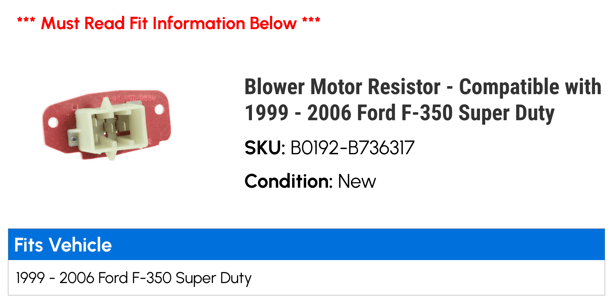 Blower Motor Resistor - Compatible with 1999 - 2006 Ford F-350 Super Duty 2000 2001 2002 2003 2004 2005