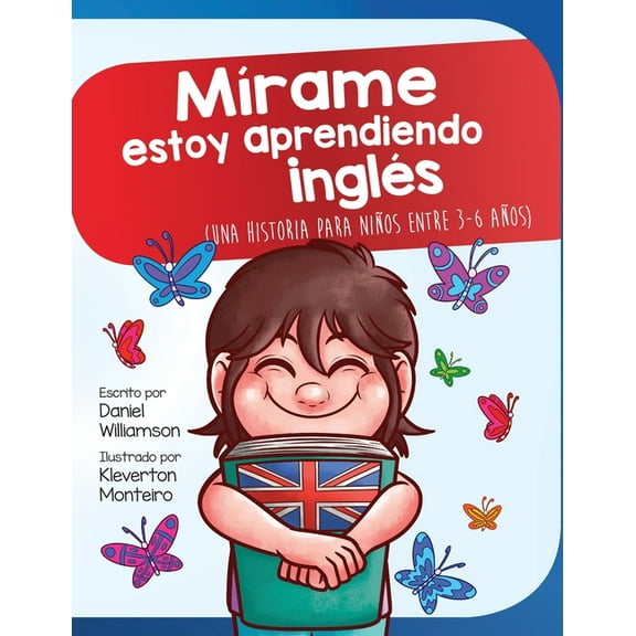 Look at Me MÃ­rame estoy aprendiendo ingles: Una historia para niÃ±os entre 3-6 aÃ±os, Book 11, (Paperback)