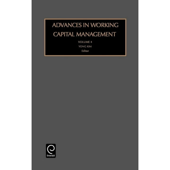 Advances in Working Capital Management Advances in Working Capital Management, Book 4, (Hardcover)