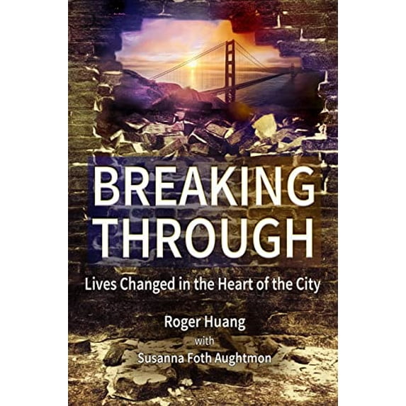 Pre-Owned Breaking Through: Lives Changed in the Heart of the City (Paperback) 0692746951 9780692746950