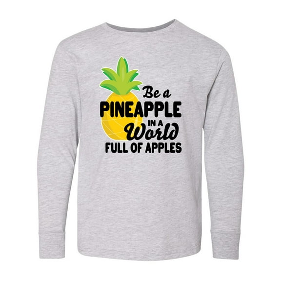 Inktastic Be a Pineapple In a World Full of Apples Long Sleeve Youth T-Shirt