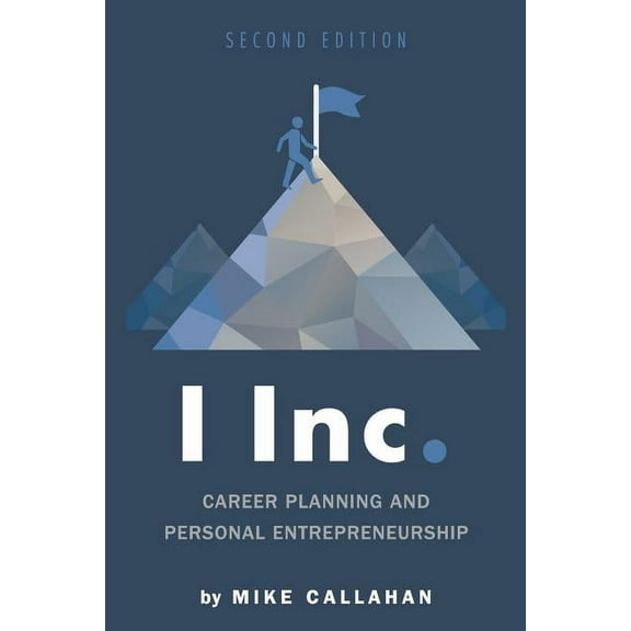I Inc.: Career Planning and Personal Entrepreneurship, (Paperback)