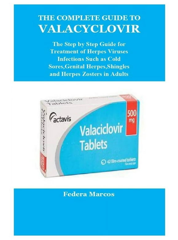The Complete Guide to Valacyclovir, (Paperback)