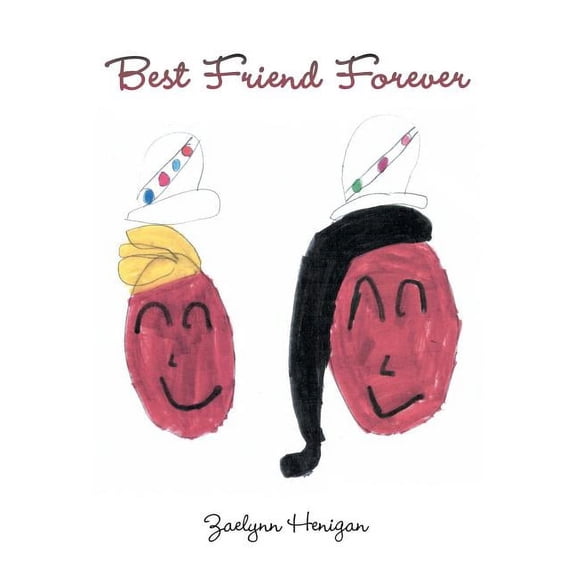 Best Friend Forever (Paperback) by Zaelynn Henigan