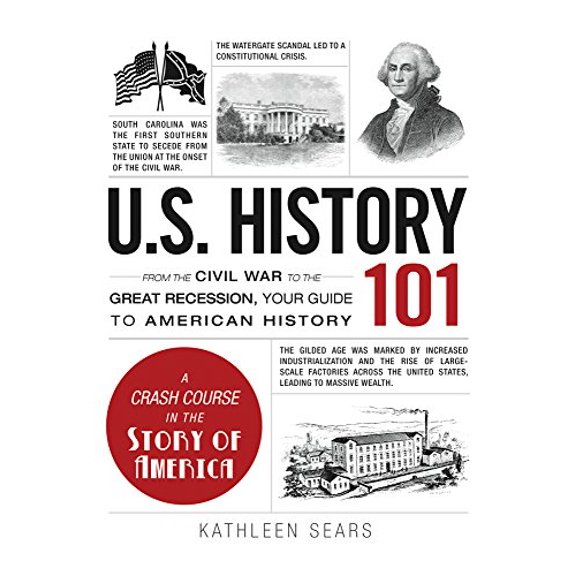 Pre-Owned U.S. History 101: Historic Events, Key People, Important Locations, and More! (Adams 101 Series), 9781440586484, 1440586489, Hardcover,