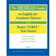 The Michigan Guide to English for Academic Success and Better TOEFL (R) Test Scores, Used [Paperback]