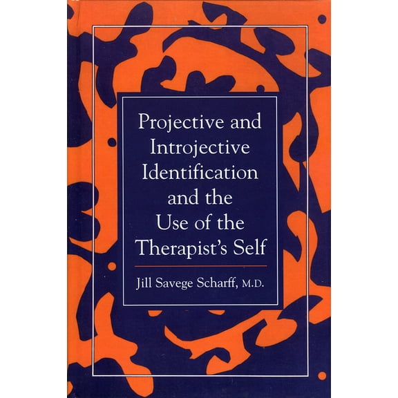 Library of Object Relations Projective and Introjective Identification and the Use of the Therapist's Self, (Hardcover)