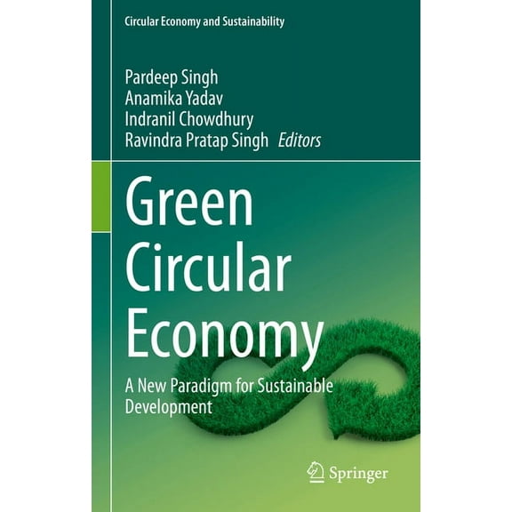 Circular Economy and Sustainability Green Circular Economy: A New Paradigm for Sustainable Development, (Hardcover)