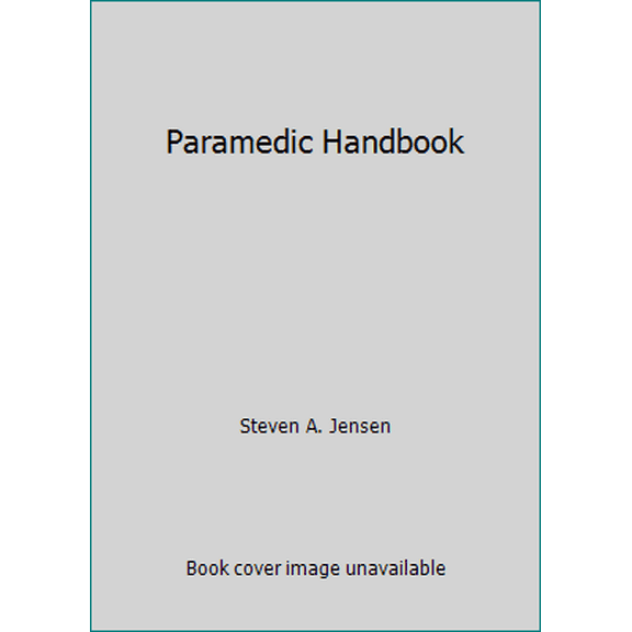 Pre-Owned Paramedic Handbook (Paperback) 0940122057 9780940122055