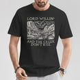 thumbnail image 2 of Lord Willin' And The Creek Don't Rise T-Shirt – A stylish and bold statement piece for fans of Southern culture and music., 2 of 3