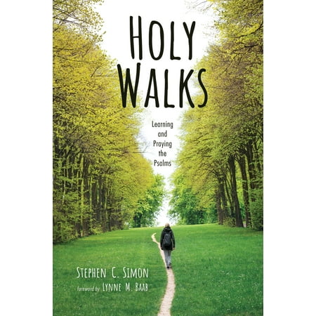 Pre-Owned Holy Walks: Learning and Praying the Psalms (Paperback) 1532688008 9781532688003