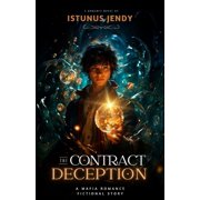 Contract Deception Contract Deception: A box of mafia romance novel, for both kids and adults, men and women, Book 1, (Paperback)