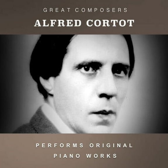 Alfred Cortot - The Condon Collection: Masters of The Piano Roll - Music & Performance - CD