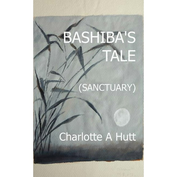 Bashiba's Tale (Sanctuary), (Paperback)