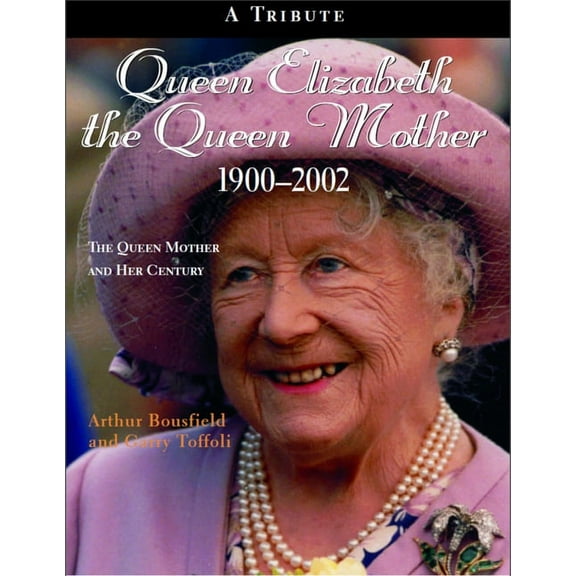 Queen Elizabeth the Queen Mother 1900-2002: The Queen Mother and Her Century, (Paperback)