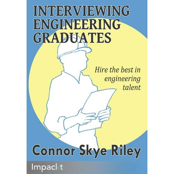 Interviewing Engineering Graduates (Paperback)