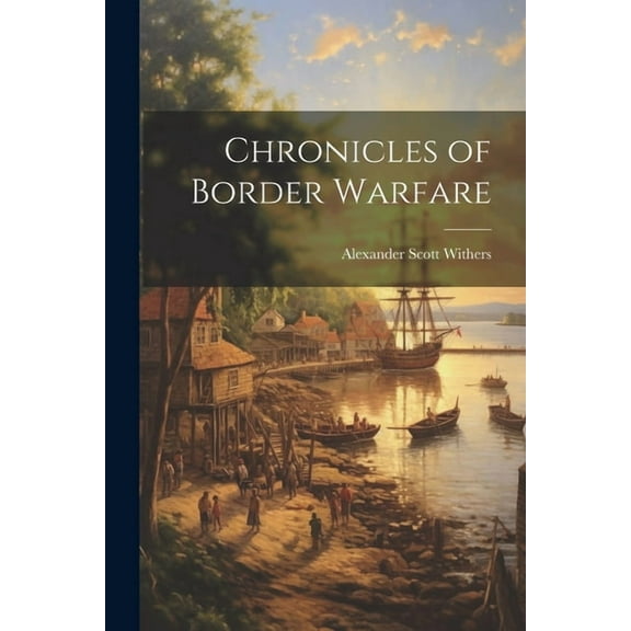 Chronicles of Border Warfare (Paperback)