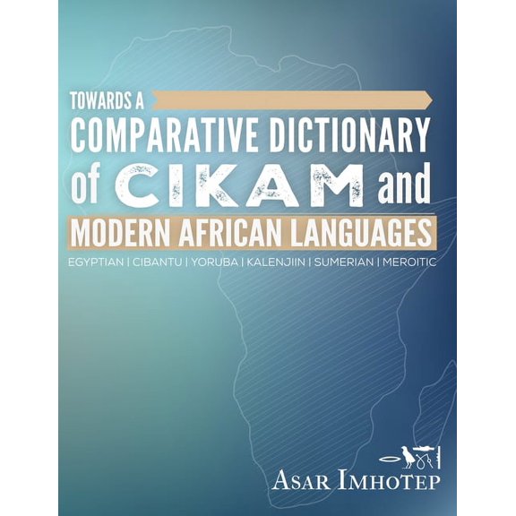 Towards a Comparative Dictionary of Cikam and Modern African Languages (Paperback)