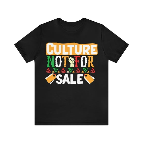 Culture Not For Sale Shirt