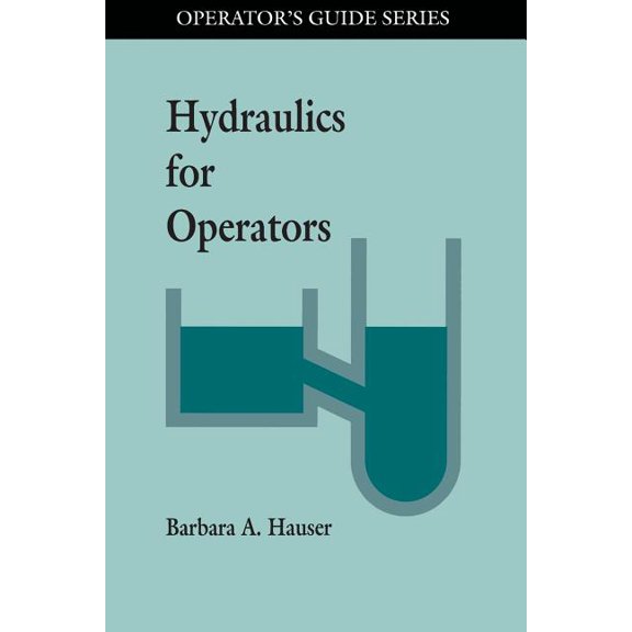 United States Environmental Protection A Hydraulics for Operators, (Paperback)