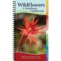 Adventure Quick Guides Wildflowers of Southern California: Your Way to Easily Identify Wildflowers, (Spiral-Bound)
