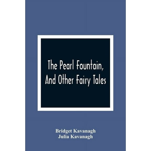 The Pearl Fountain, And Other Fairy Tales, (Paperback)