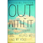 Out with It: How Stuttering Helped Me Find My Voice [Paperback - Used]