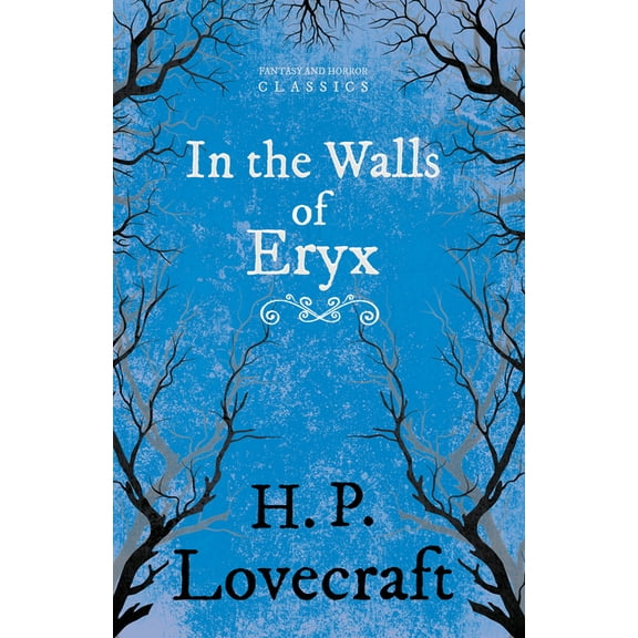 In the Walls of Eryx (Fantasy and Horror Classics); With a Dedication by George Henry Weiss, (Paperback)
