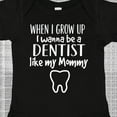thumbnail image 4 of Inktastic Future Dentist Like Mommy Boys or Girls Baby Bodysuit, 4 of 5