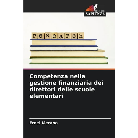 Competenza nella gestione finanziaria dei direttori delle scuole elementari, (Paperback)