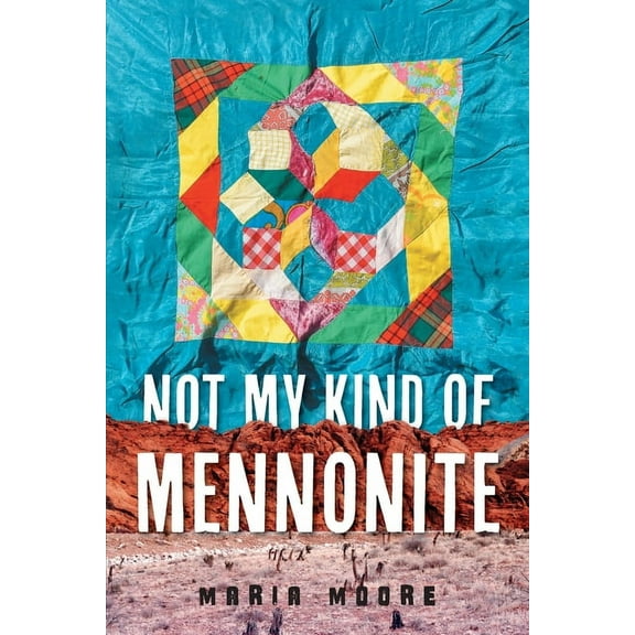 Not My Kind of Mennonite, (Paperback)