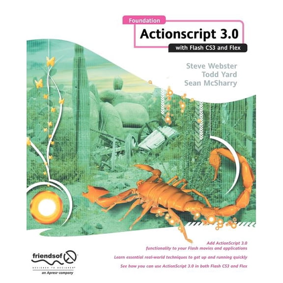Foundation ActionScript 3.0 with Flash Cs3 and Flex, (Paperback)