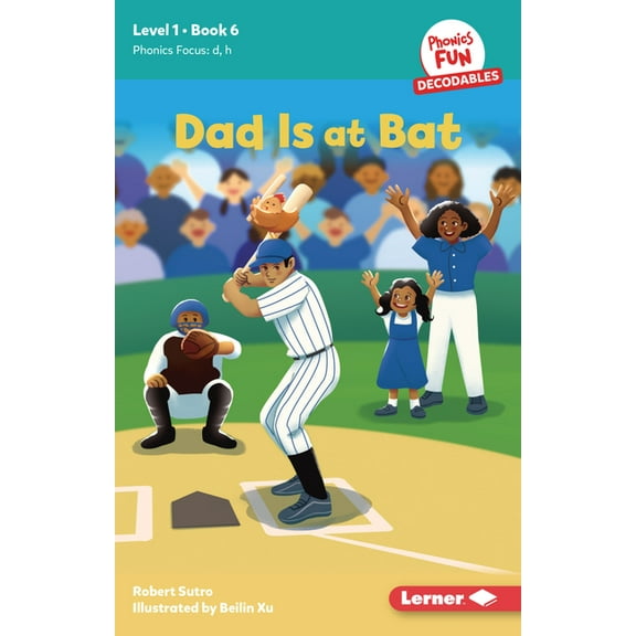 Phonics Fun Decodables -- Level 1 Dad Is at Bat: Book 6, Book 6, (Paperback)