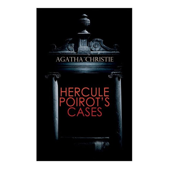 Hercule Poirot's Cases: The Mysterious Affair at Styles, the Murder on the Links, the Affair at the Victory Ball, the Do, (Paperback)