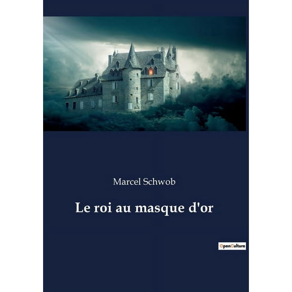 Le roi au masque d'or, (Paperback)