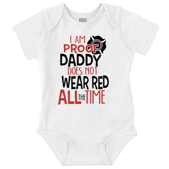 Daddy Doesn't Just Wear Red Fireman Romper Boys or Girls Infant Baby Brisco Brands 12M