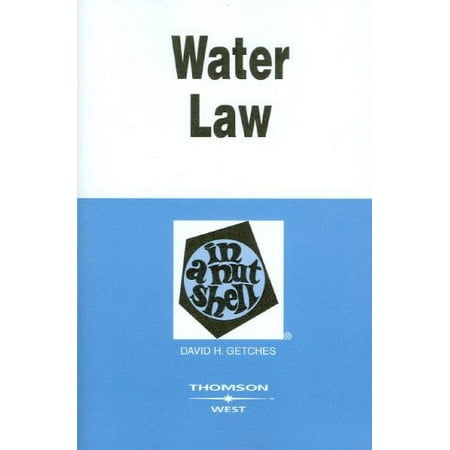 Water Law in a Nutshell (Nutshell Series)
