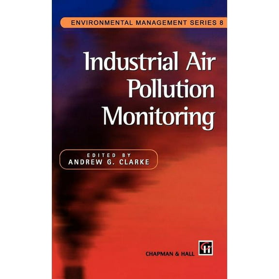 Environmental Management Industrial Air Pollution Monitoring, Book 8, (Hardcover)